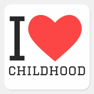 I love childhood square sticker