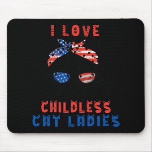 I Love Childless Cat Ladies  Mouse Mat