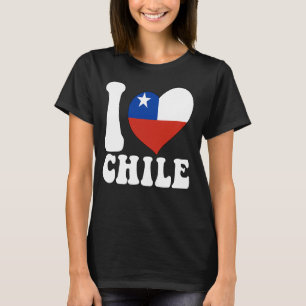 I Love Chile Proud To Be Chilean Chile Flag Heart T-Shirt