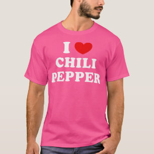 I Love Chilli Pepper I Heart Chilli Pepper T-Shirt