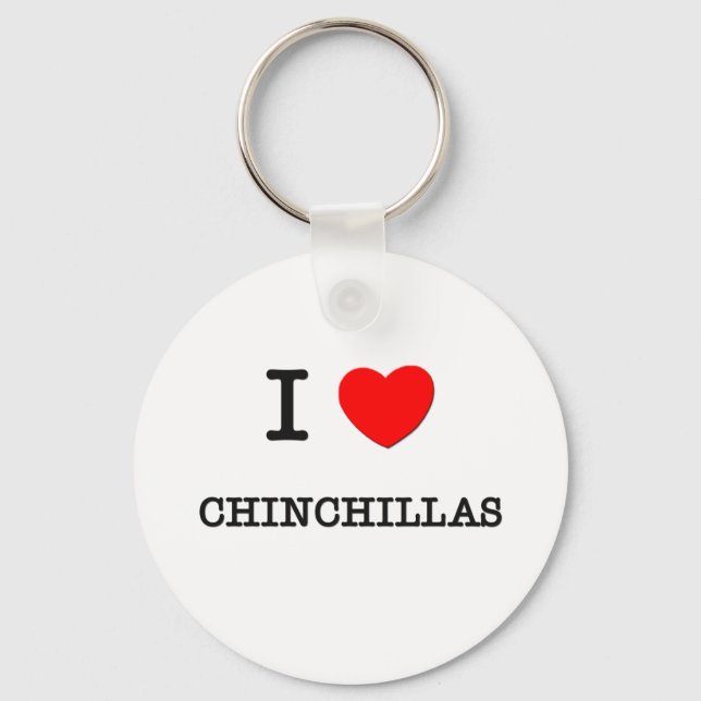 I Love CHINCHILLAS Key Ring (Front)