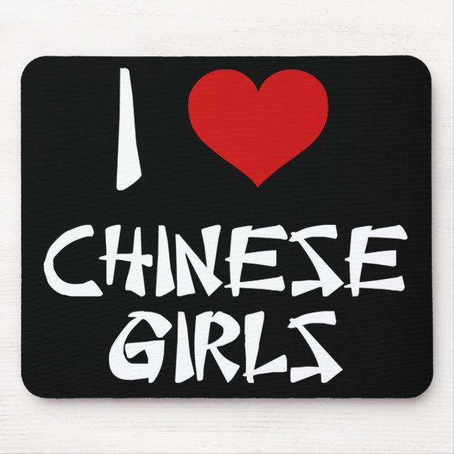 I Love Chinese Girls Mouse Mat (Front)