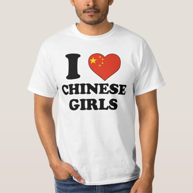 I love Chinese Girls T-Shirt (Front)