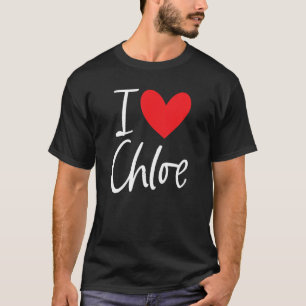 I Love Chloe Name Personalised Girl Woman Bff Frie T-Shirt