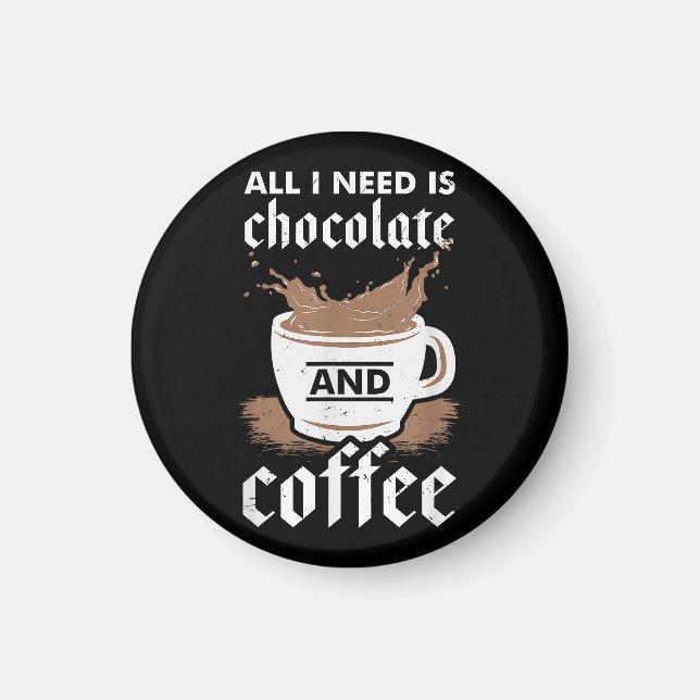 I Love Chocolate And Coffee Magnet (Front)