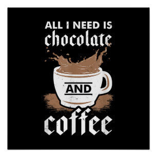 I Love Chocolate And Coffee Poster
