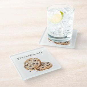 I love chocolate chip cookies   glass coaster
