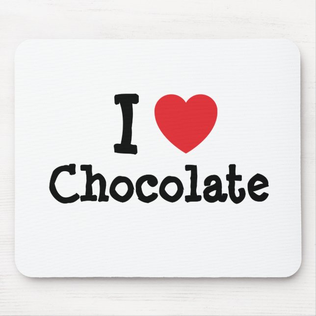 I love Chocolate heart T-Shirt Mouse Mat (Front)
