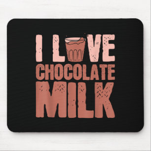 I Love Chocolate Milk Food Eater Lover Quotes Grap Mouse Mat