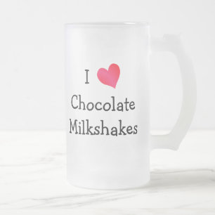 I Love Chocolate Milkshakes Frosted Glass Beer Mug