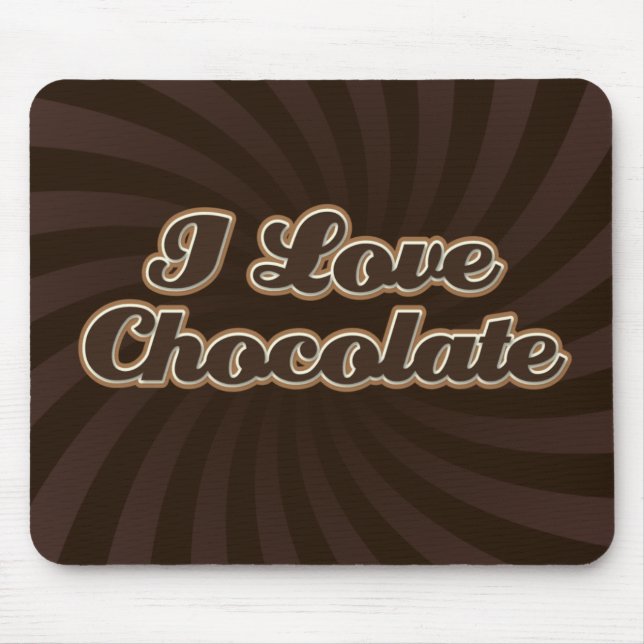 I Love Chocolate Mousepad (Front)