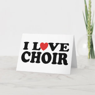 I Love Choir Card