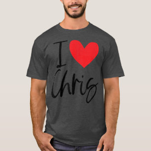 I Love Chris Name Heart Personalized Men Guy BFF F T-Shirt