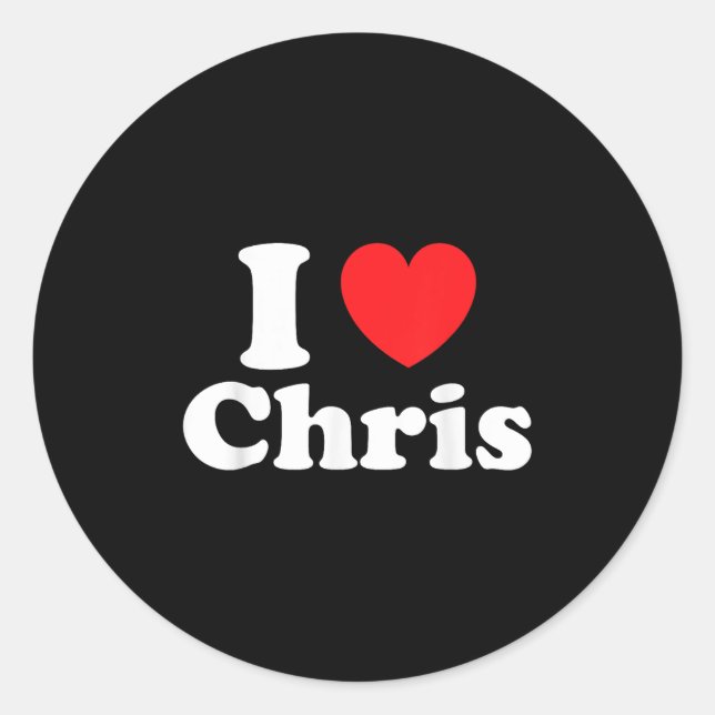 I Love Chris Valentine Sorry Ladies Guys Heart Bel Classic Round Sticker (Front)