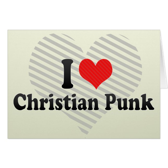I Love Christian Punk (Front Horizontal)