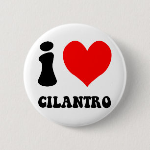 i love cilantro 6 cm round badge
