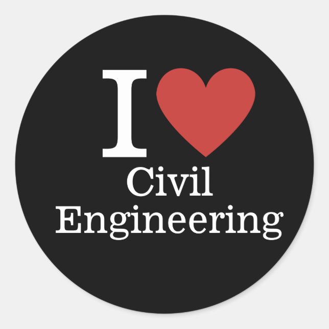 I ❤️ Love Civil Engineering for Students/Faculty Classic Round Sticker (Front)