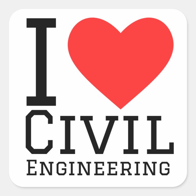I love civil engineering  square sticker (Front)