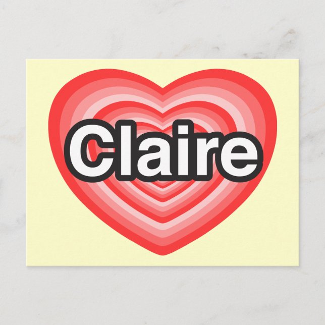 I love Claire. I love you Claire. Heart Postcard (Front)