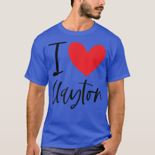I Love Clayton Name Heart Personalized Men Guy BFF T-Shirt