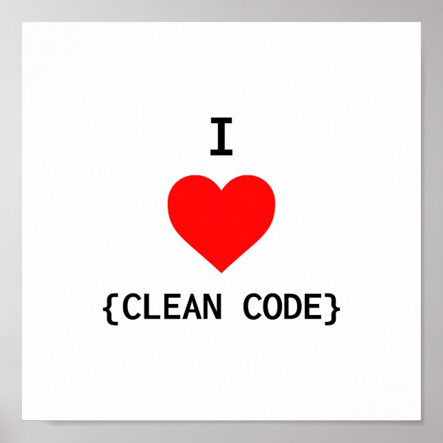 I Love Clean Code Poster (Front)