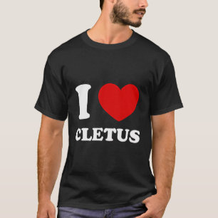 I Love Cletus I Heart Cletus Funny First Name Clet T-Shirt