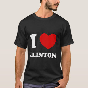 I Love Clinton I Heart Clinton Funny First Name Cl T-Shirt