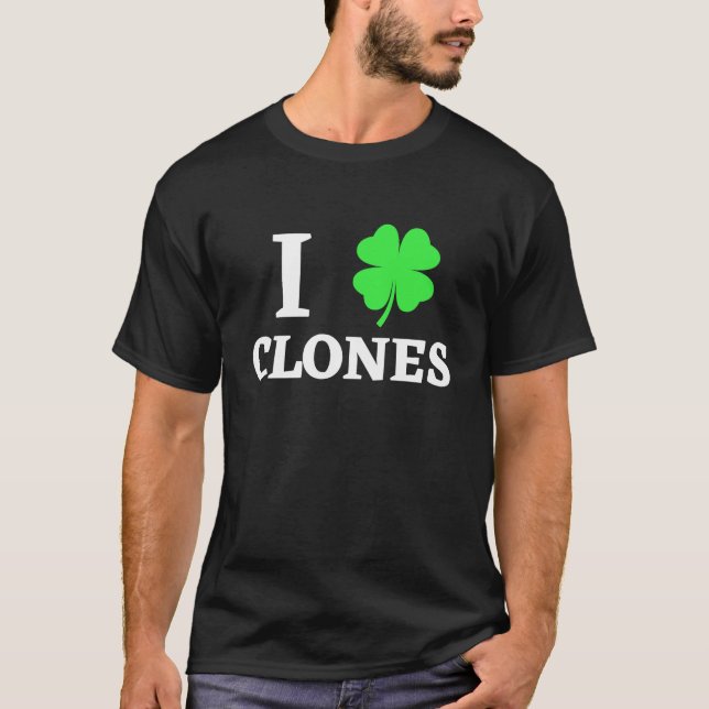 I LOVE CLONES T-Shirt (Front)
