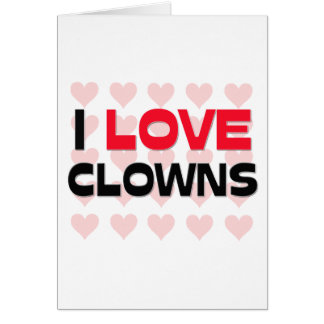 I LOVE CLOWNS