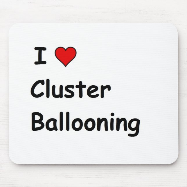 I Love Cluster Ballooning Mouse Mat (Front)