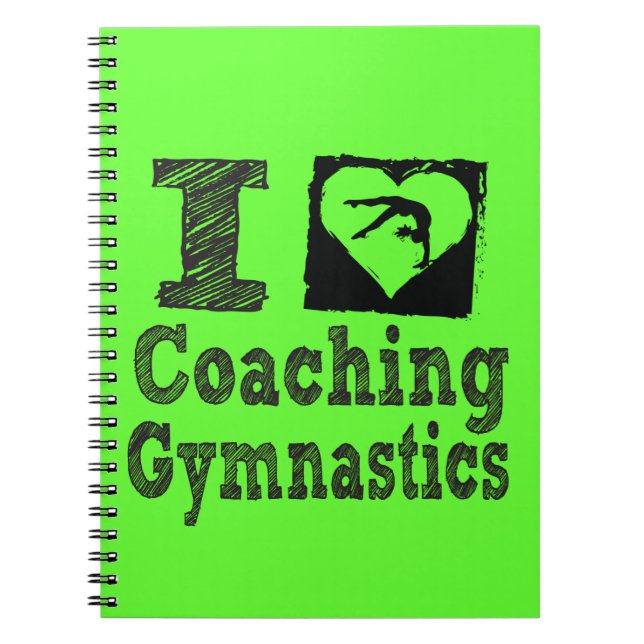 I Love Coaching Gymnastics Notebook (Front)