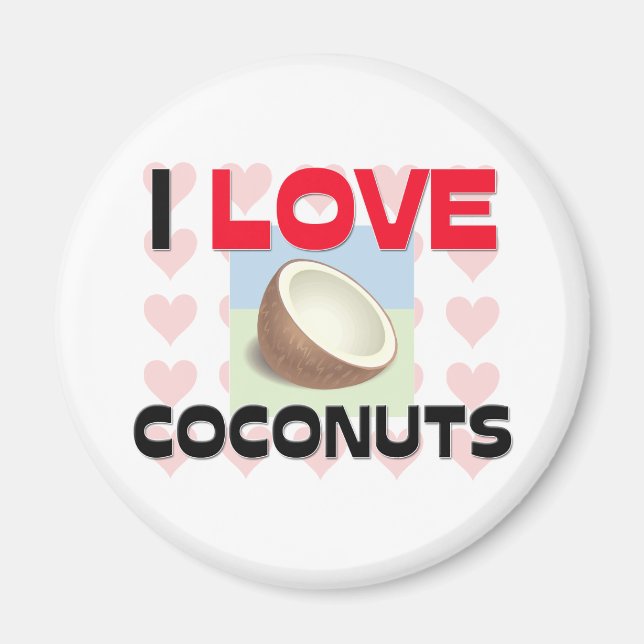 I Love Coconuts Magnet (Front)