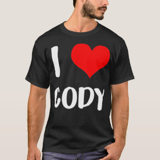 I love CODY valentine sorry ladies guys heart belo T-Shirt
