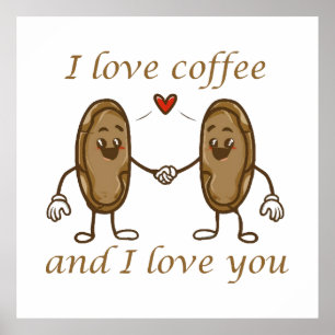 I love coffee and I love you Poster