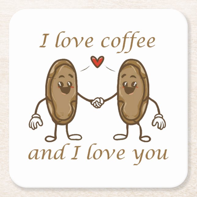  I love coffee and I love you Square Paper Coaster (Front)