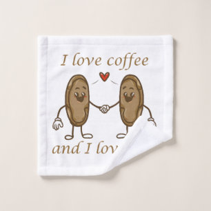 I love coffee and I love you Wash Cloth