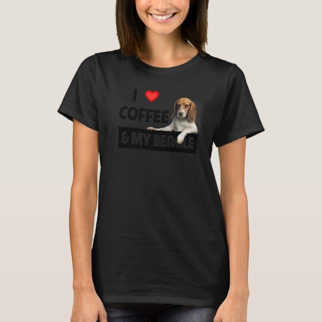 I Love Coffee And My Beagle Dog Mum Dad Pet Parent T-Shirt (Front)