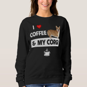 I Love Coffee And My Corgi Mum Dad Pet Parent Dog Sweatshirt