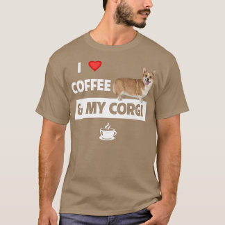 I Love Coffee And My Corgi Mum Dad Pet Parent Dog  T-Shirt