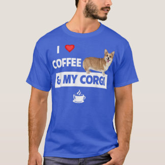 I Love Coffee And My Corgi Mum Dad Pet Parent Dog  T-Shirt