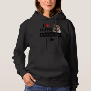 I Love Coffee And My English Bulldog Mum Dad Pet P Hoodie