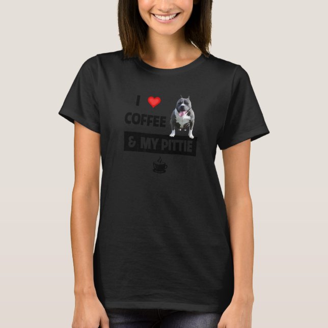 I Love Coffee And My Pittie Mum Dad Pitbull Animal T-Shirt (Front)