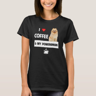I Love Coffee And My Pomeranian Mum Dad Pet Parent T-Shirt