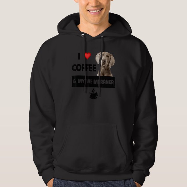 I Love Coffee And My Weimaraner Mum Dad Dog Animal Hoodie (Front)