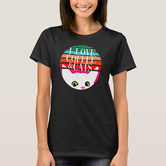 I Love Coffee & Cats T-Shirt (Front)