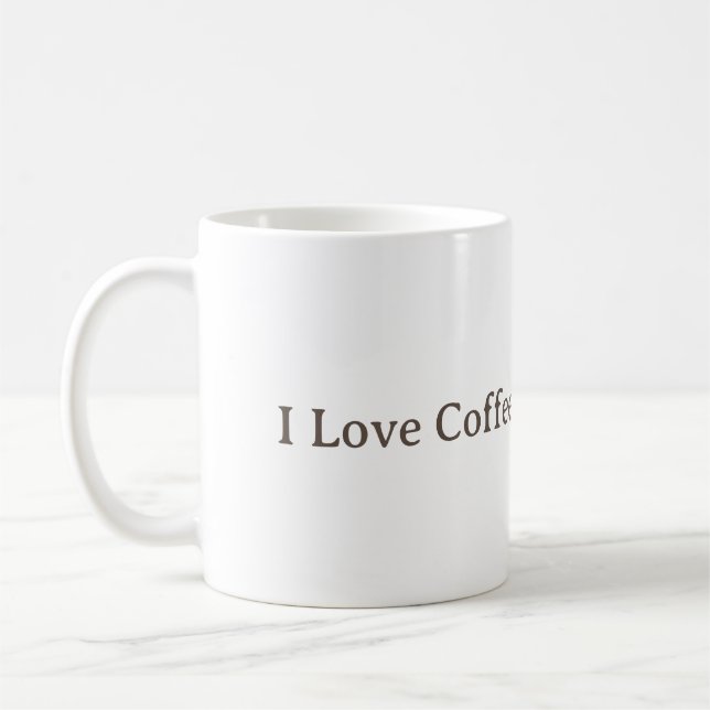 I Love Coffee.  Coffee Mug (Left)