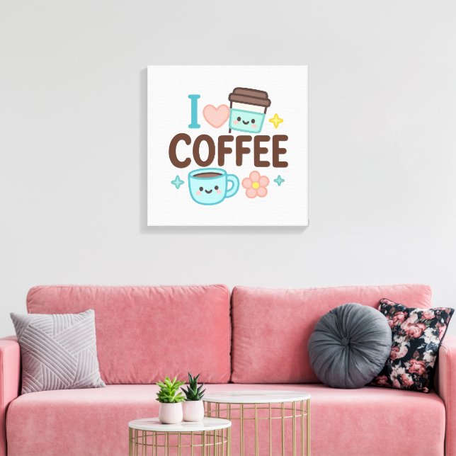 I Love Coffee Cute Kawaii Sticker – Adorable Coffe Canvas Print (Insitu(LivingRoom))