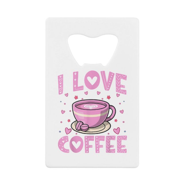 I Love Coffee - Funny Coffee Drinker Caffeine Addi (Front)