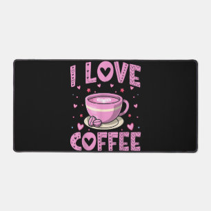 I Love Coffee - Funny Coffee Drinker Caffeine Addi Desk Mat