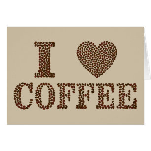 I love coffee greeting card